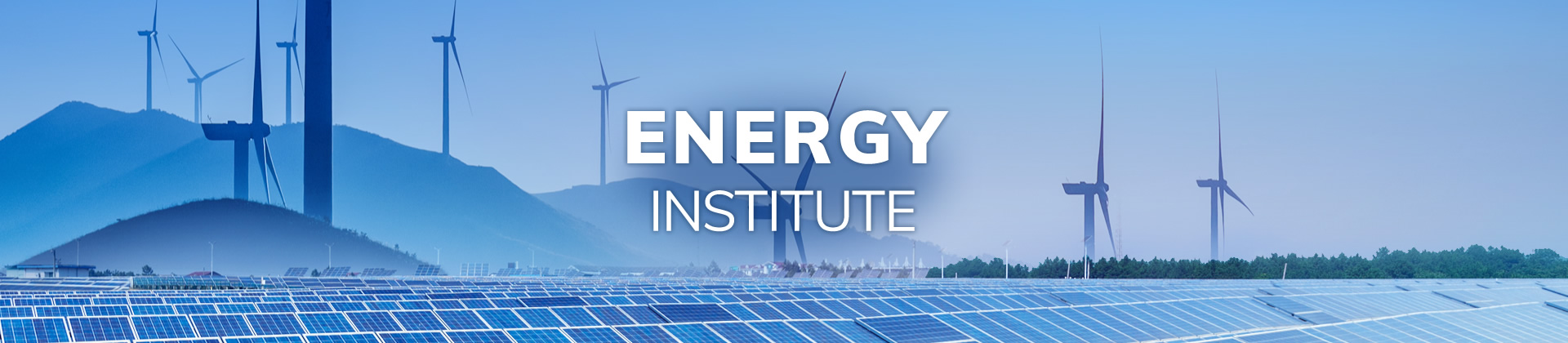 Energy Institute | Office of the Vice-President for Research and ...